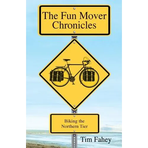 The Fun Mover Chronicles: Biking the Northern Tier