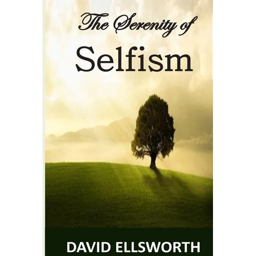 The Serenity of Selfism