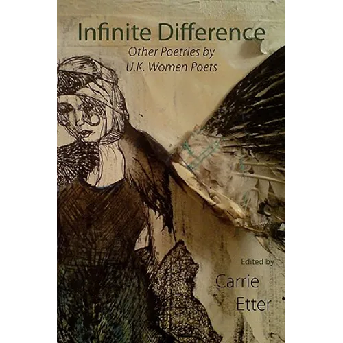 Infinite Difference: Other Poetries by U.K. Women Poets