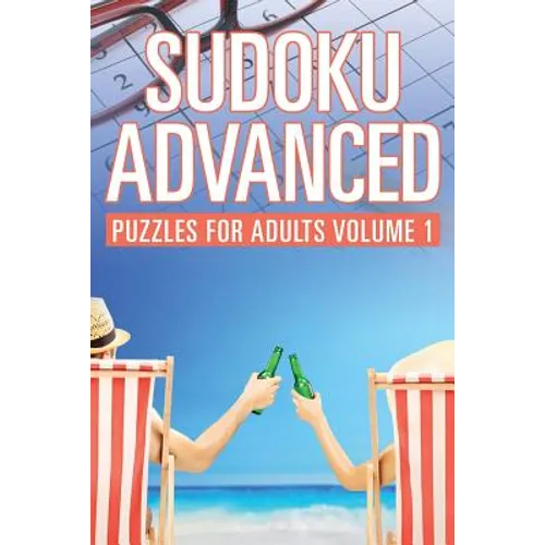 Sudoku Advanced: Puzzles for Adults Volume 1