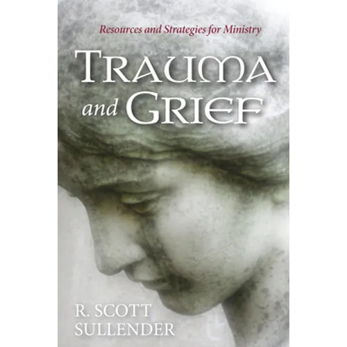 Trauma and Grief: Resources and Strategies for Ministry