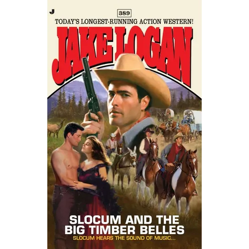 Slocum #389: Slocum and the Big Timber Belles