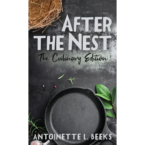 After the Nest: The Culinary Edition