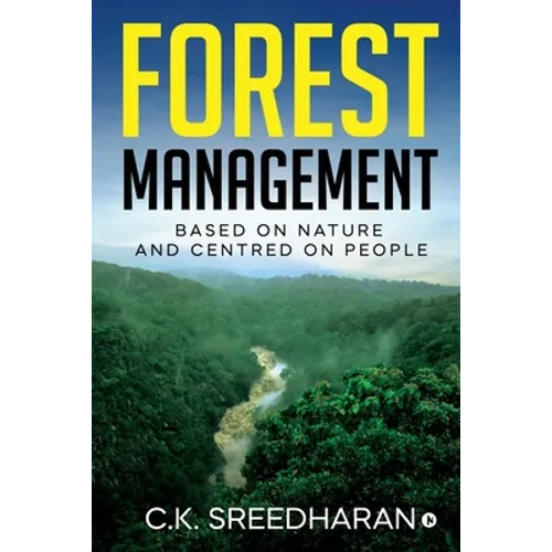 Forest Management: Based on Nature and Centred on People