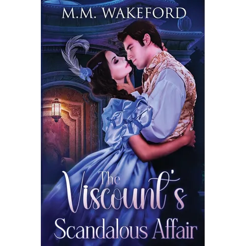 The Viscount's Scandalous Affair: A Steamy Historical Romance