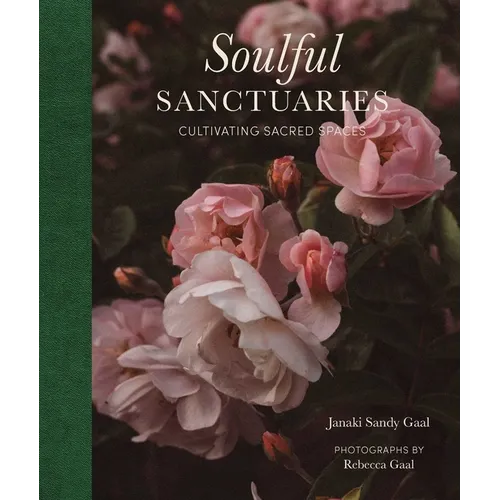 Soulful Sanctuaries: Cultivating Sacred Spaces