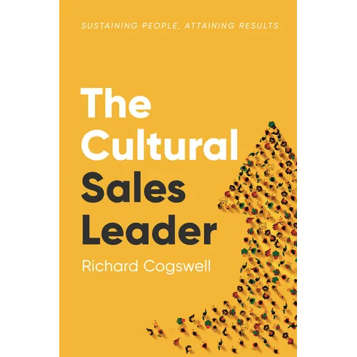 The Cultural Sales Leader: Sustaining People, Attaining Results