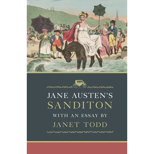 Jane Austen's Sanditon: With an Essay by Janet Todd