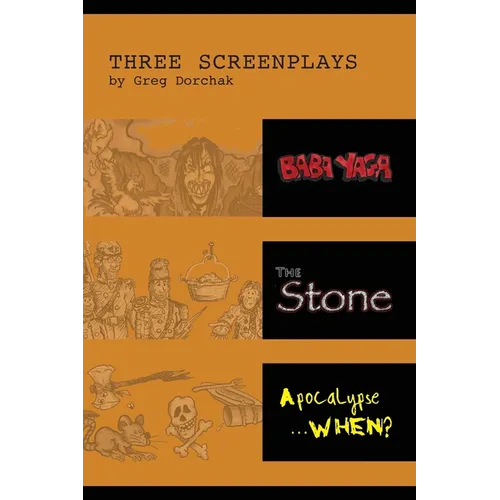 Three Screenplays by Greg Dorchak
