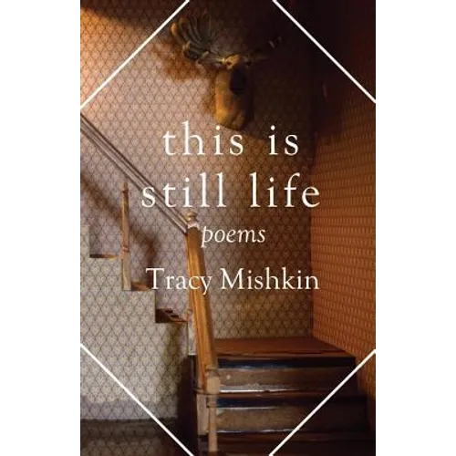 This Is Still Life: Poems
