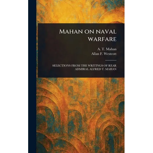 Mahan on Naval Warfare