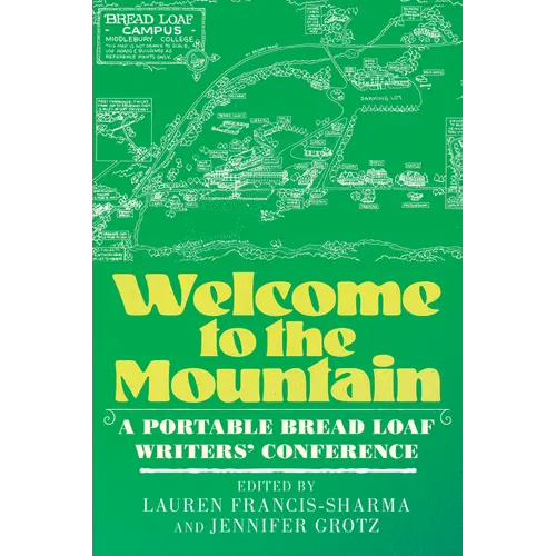 Welcome to the Mountain: A Portable Bread Loaf Writers' Conference