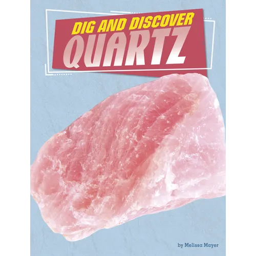 Dig and Discover Quartz