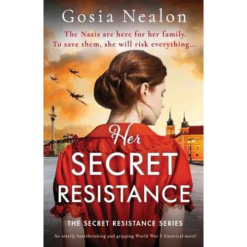 Her Secret Resistance: An utterly heartbreaking and gripping World War 2 historical novel