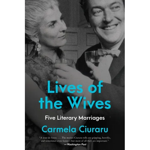 Lives of the Wives: Five Literary Marriages