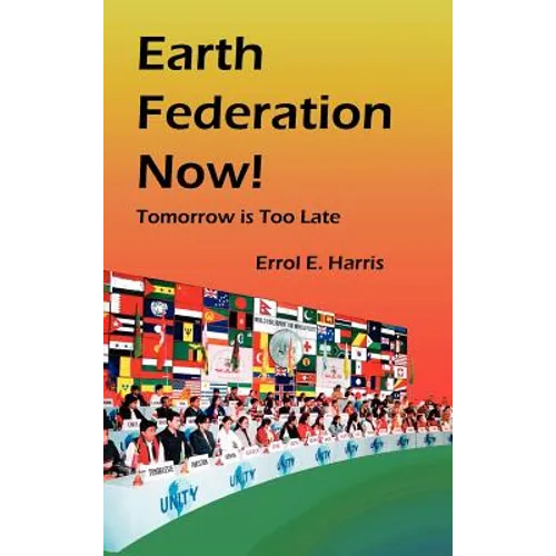 Earth Federation Now: Tomorrow Is Too Late --- Hbk