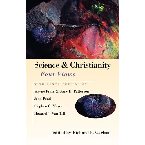Science & Christianity: Four Views