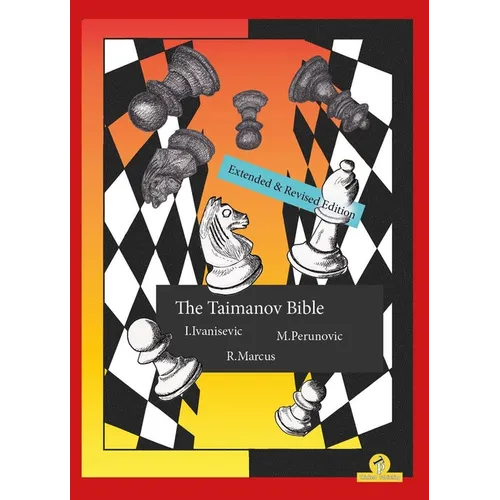 The Taimanov Bible Extended and Revised Edition: A Complete Repertoire for Black