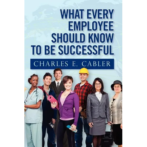 What Every Employee Should Know To Be Successful