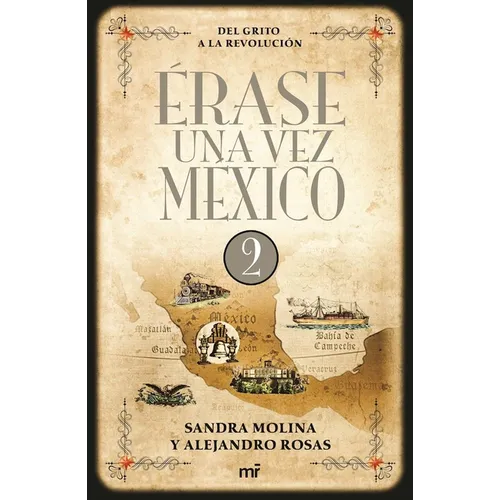 Érase Una Vez México 2: del Grito a la Revolución / Once Upon a Time Mexico 2