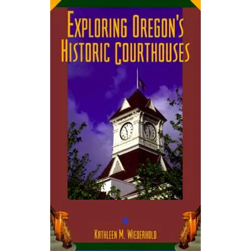 Exploring Oregon's Historic Courthouses