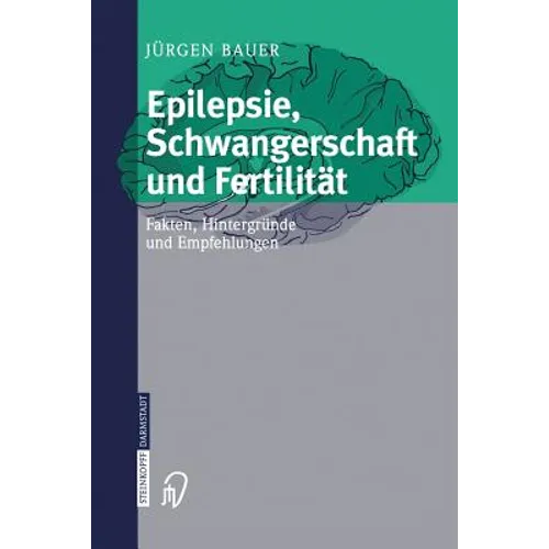 Epilepsie, Schwangerschaft Und Fertilität: Fakten, Hintergründe Und Empfehlungen