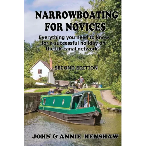 Narrowboating for Novices: Everything you need to know for a successful holiday on the UK canal network