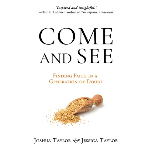 Come and See: Finding Faith in a Generation of Doubt