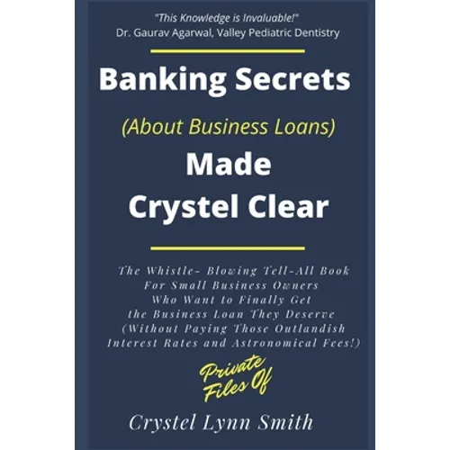 Banking Secrets Made Crystel Clear: For Business