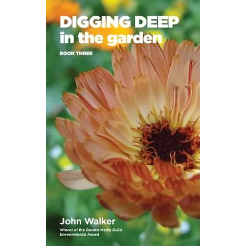 Digging Deep in the Garden: Book Three
