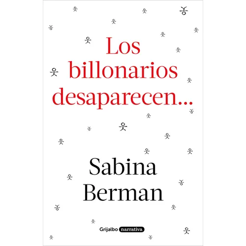 Los Billonarios Desaparecen / The Billionaires Disappear