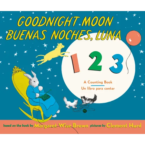 Goodnight Moon 123/Buenas Noches, Luna 123: Bilingual Spanish-English