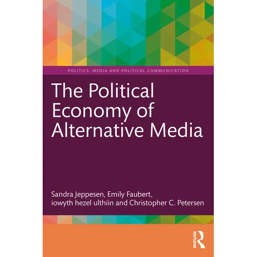 The Political Economy of Alternative Media