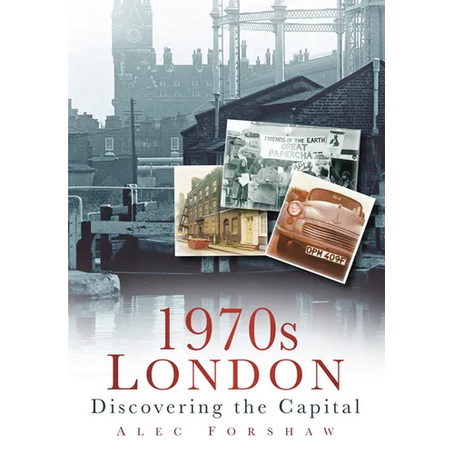 1970s London: Discovering the Capital