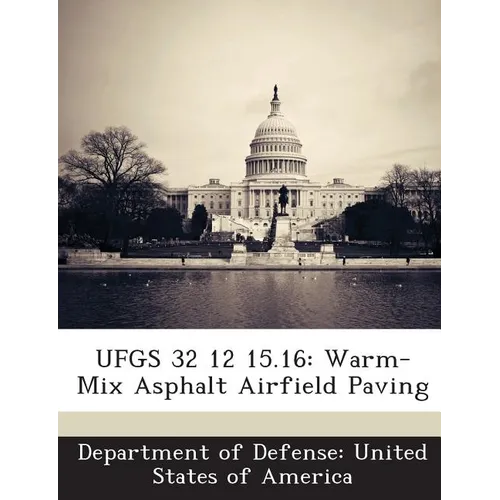 Ufgs 32 12 15.16: Warm-Mix Asphalt Airfield Paving