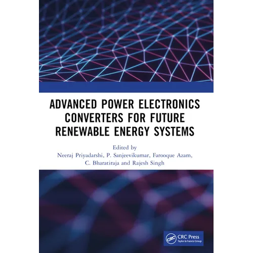 Advanced Power Electronics Converters for Future Renewable Energy Systems