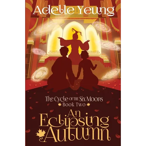 The Cycle of the Six Moons: An Eclipsing Autumn (Book Two)