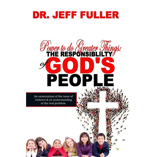 Power to do Greater Things: The Responsibility of God's People