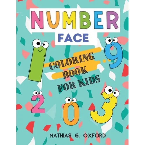 Number Face: Great Coloring Book for Toddlers Fun with Numbers and Colors, Big Activity Workbook for Toddlers & Kids