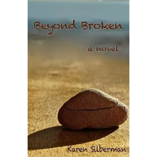Beyond Broken - A Novel