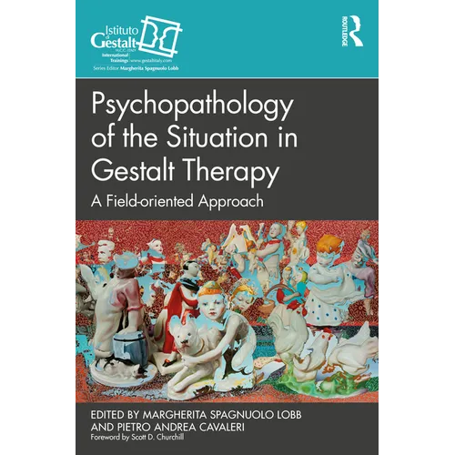 Psychopathology of the Situation in Gestalt Therapy: A Field-oriented Approach