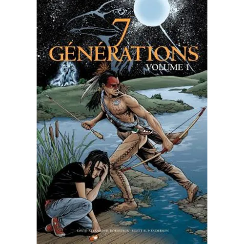 7 Générations: Volume 1