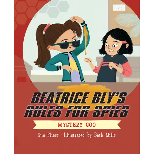 Beatrice Bly's Rules for Spies 2: Mystery Goo