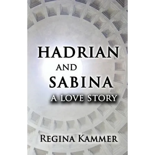 Hadrian and Sabina: A Love Story