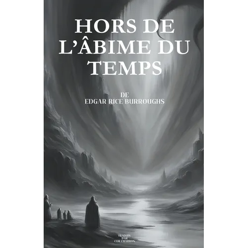 Hors de l'âbime du temps