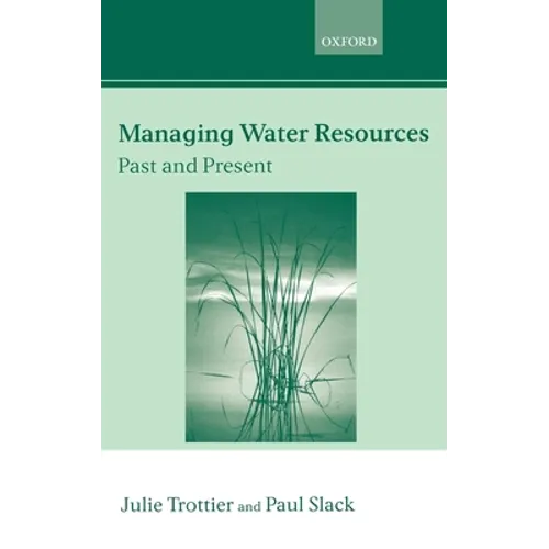 Managing Water Resources, Past and Present