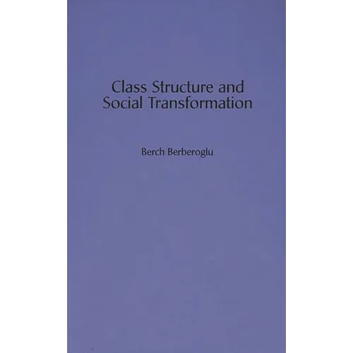 Class Structure and Social Transformation