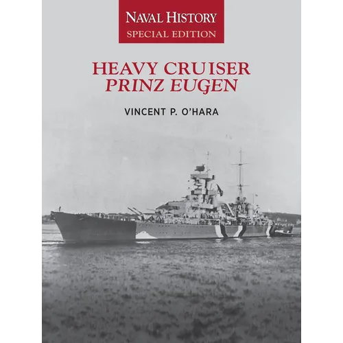 Heavy Cruiser Prinz Eugen: Naval History Special Edition