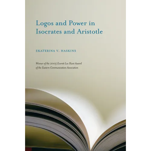 Logos and Power in Isocrates and Aristotle