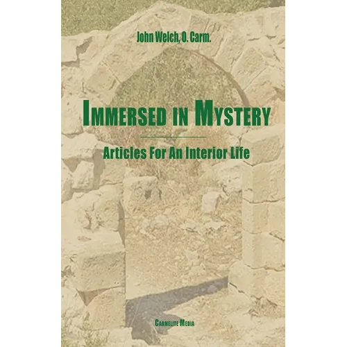 Immersed in Mystery: Articles For An Interior Life